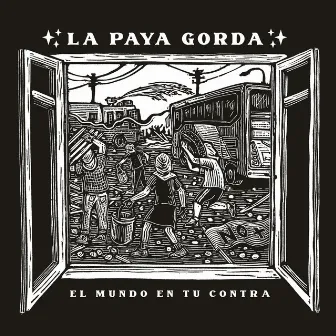 El Mundo en Tu Contra by La Paya Gorda