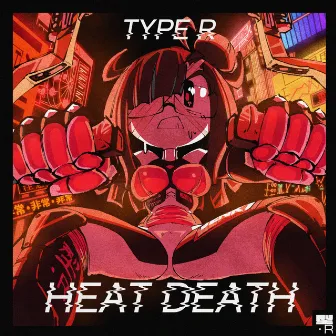 Heat Death by Type R