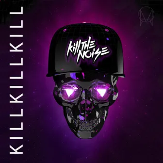 Kill Kill Kill EP by Kill The Noise