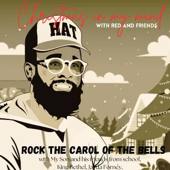 Rock the Carol of the Bells by Darell Red Campbell