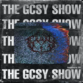 THEGCSYSHOW by GCSY