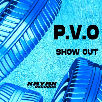 Show Out by P.V.O