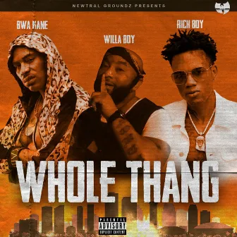 whole thang by Willa Boy