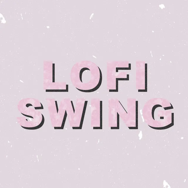 Lofi Swing