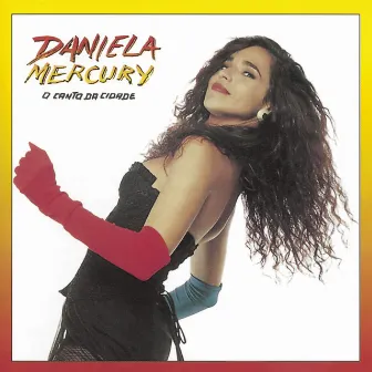 A Canto Da Cidade / Musica De Rua by Daniela Mercury