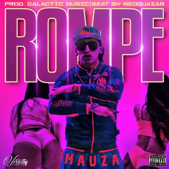 ROMPE by Mauza Oficial