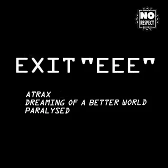 Atrax by Exit EEE