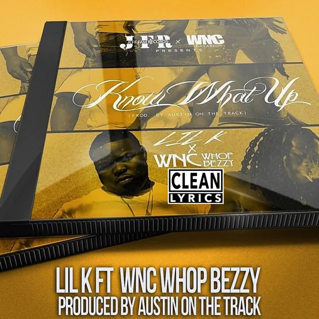 Know What Up (feat. Wnc Whop Bezzy)