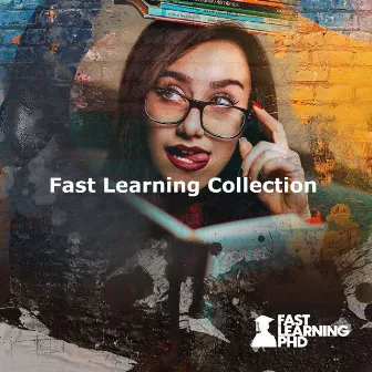 Fast Learning Collection by Fast Learning PhD