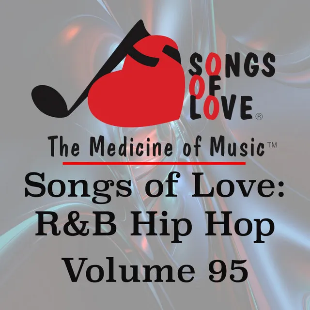 Songs of Love: R&B Hip Hop, Vol. 95