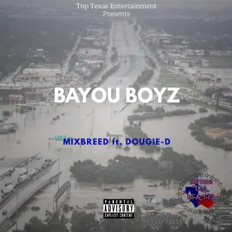 Bayou Boyz by TOPTEXAS DJNATO