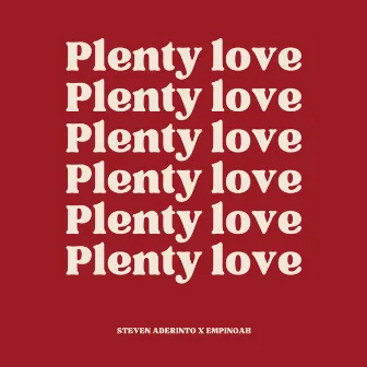 Plenty Love by Steven Aderinto