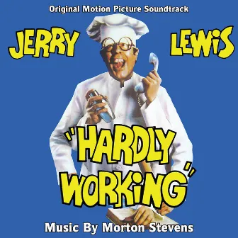 Hardly Working - Original Motion Picture Soundtrack by Morton Stevens