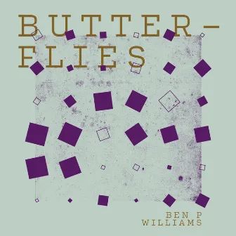 Butterflies by Ben P Williams