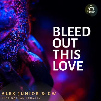 Bleed out This Love by Alex Junior