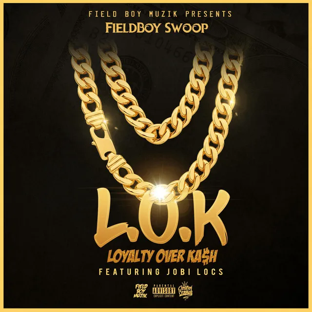 L.O.K (LoyaltyOverKash) [feat. Jobi Locs]