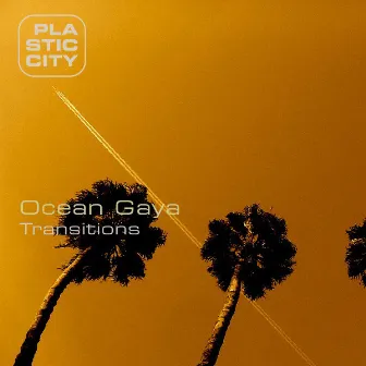 Transitions by Ocean Gaya