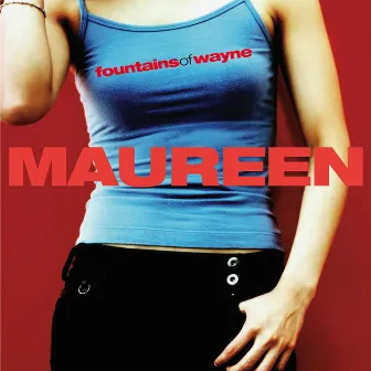 Maureen by Fountains Of Wayne