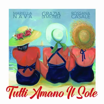 Tutti amano il sole by Mariella Nava