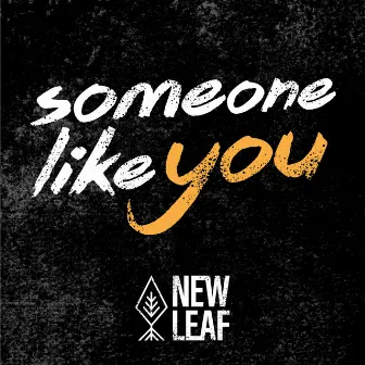 Someone Like You by New Leaf