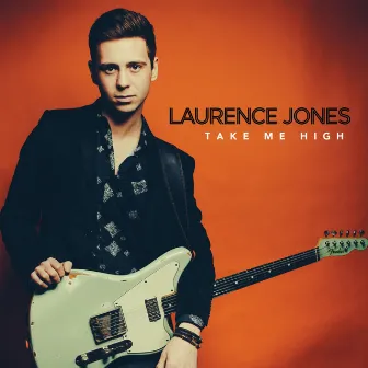 Take Me High by Laurence Jones