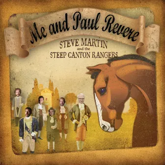 Me And Paul Revere by Steep Canyon Rangers