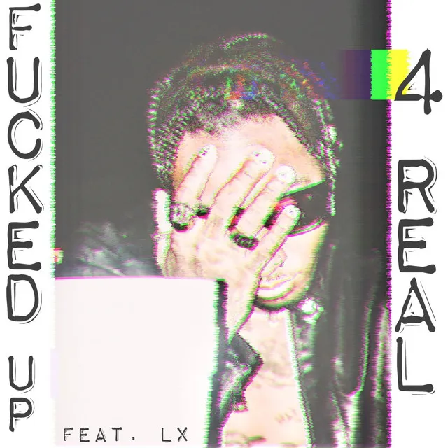 Fucked Up 4 Real