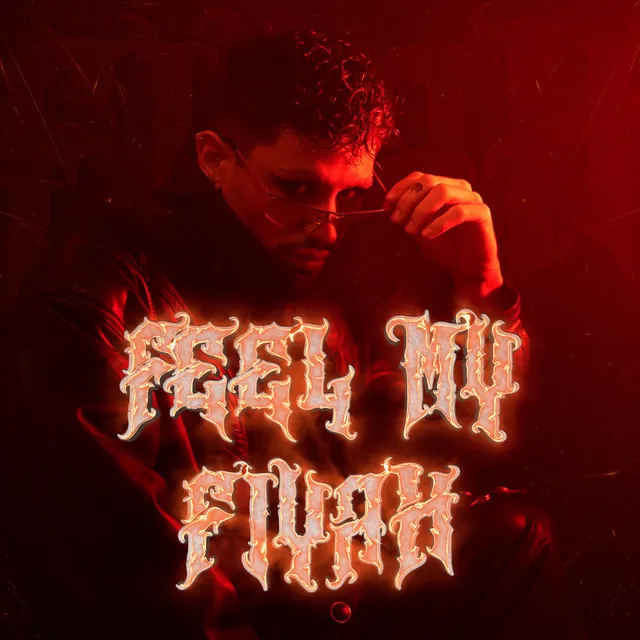 FMF (Feel my fiyah)