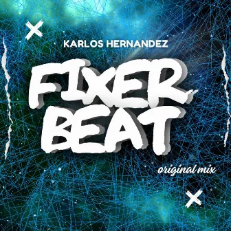 Fixer Beat by Karlos Hernandez