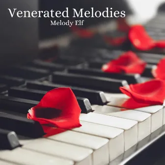 Venerated Melodies by Melody Elf