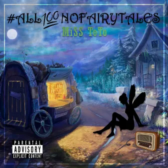 All100NoFairytales by Miss ToTo