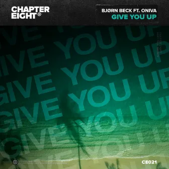 Give You Up by Bjørn Beck