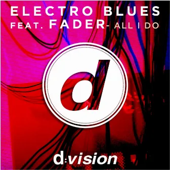 All I Do by Electro Blues