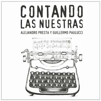 Contando las Nuestras by Alejandro Presta