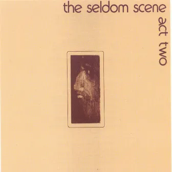 Act Two by The Seldom Scene