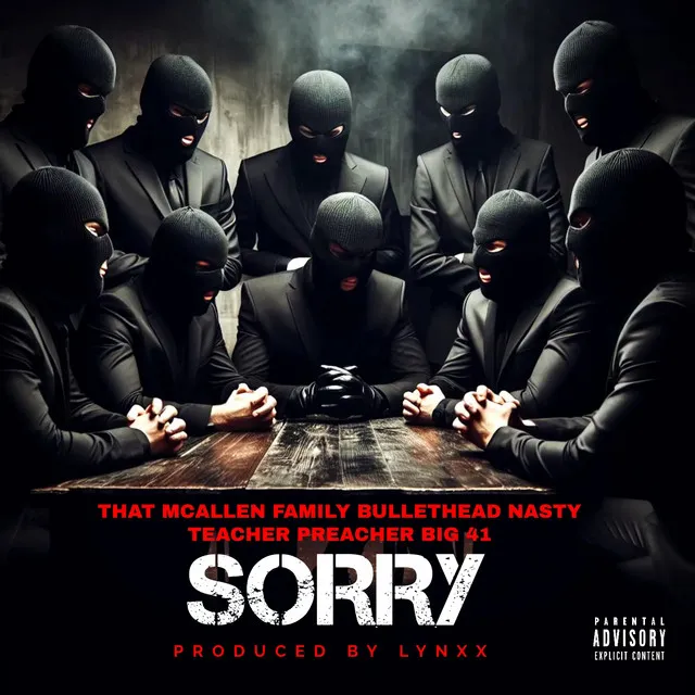 Sorry (feat. Teacher Preacher & BulletHead Nasty)