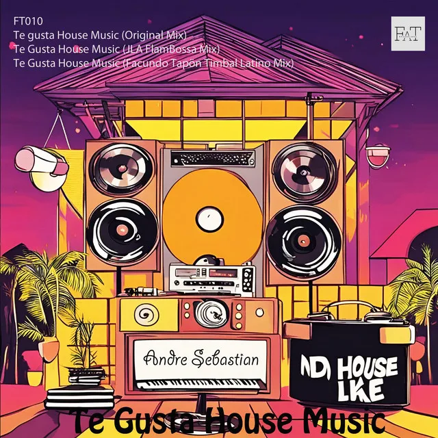 Te Gusta House Music (JLA FlamBossa Remix)