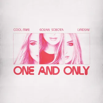 One and Only by Cool Mike