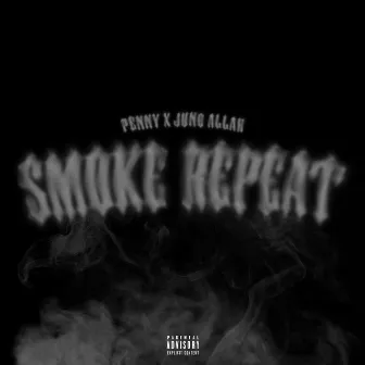 Smoke Repeat by Penny