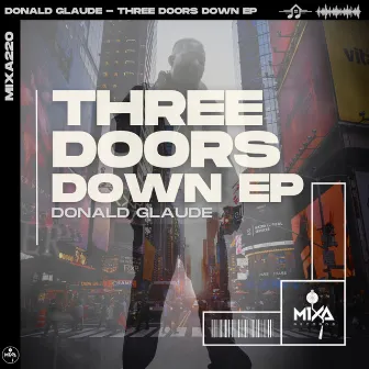 Three Doors Down EP by Donald Glaude