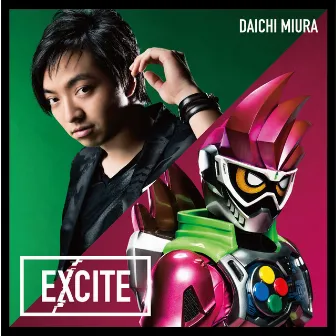 EXCITE (仮面ライダーエグゼイド テレビ主題歌) by Daichi Miura