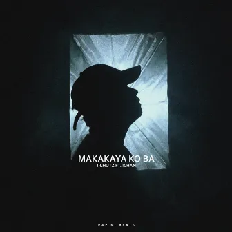 Makakaya Ko Ba by J-Lhutz