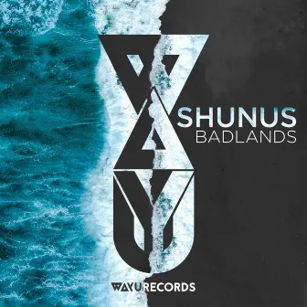 Badlands by Shunus