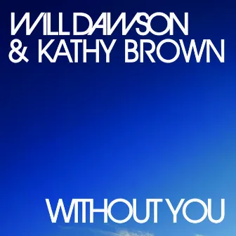 Without You by Will Dawson