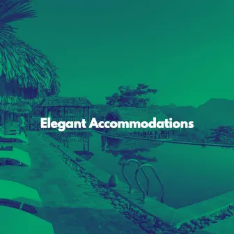 Elegant Accommodations by Hotel Music