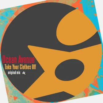 Take Your Clothes Off by Ocean Avenue