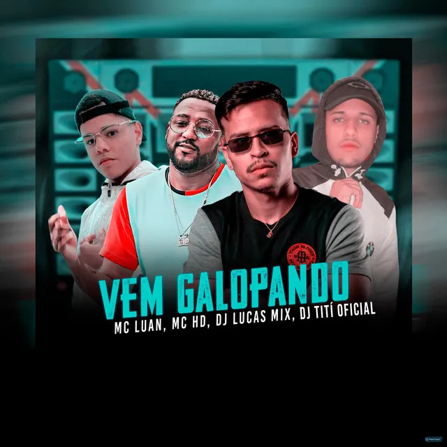 Vem Galopando (feat. Dj Lucas Mix)