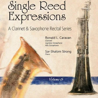 Single Reed Expressions, Vol. 6 by Ronald L. Caravan