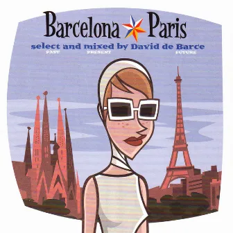 Barcelona - Paris (Select and Mixed by David De Barce) by David de Barce