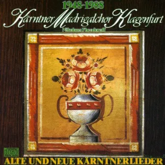 Alte und neue Kärntnerlieder by Kärntner Madrigalchor Klagenfurt